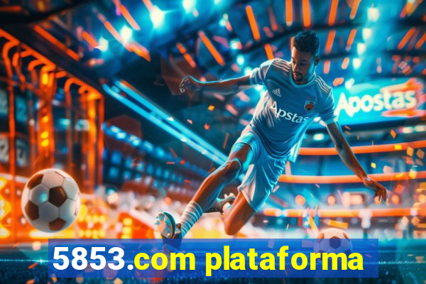 5853.com plataforma